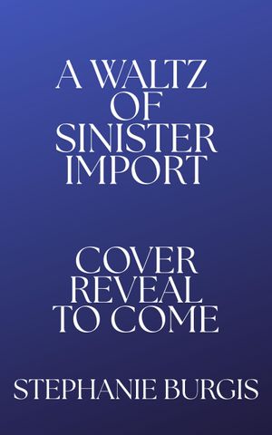 A Waltz of Sinister Import