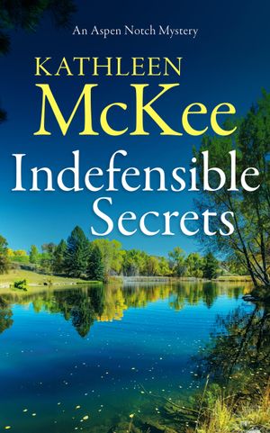 Indefensible Secrets
