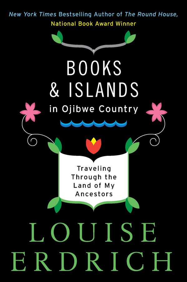 Books and Islands in Ojibwe Country: Traveling Through the Land of My Ancestors Book Cover