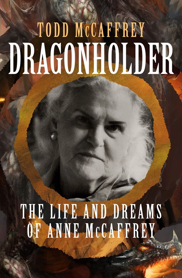Dragonholder: The Life and Dreams of Anne McCaffrey Book Cover