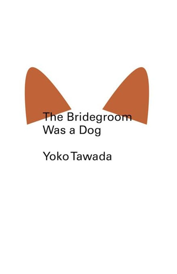 The Bridegroom Was a Dog Book Cover