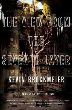 The View from the Seventh Layer: Stories