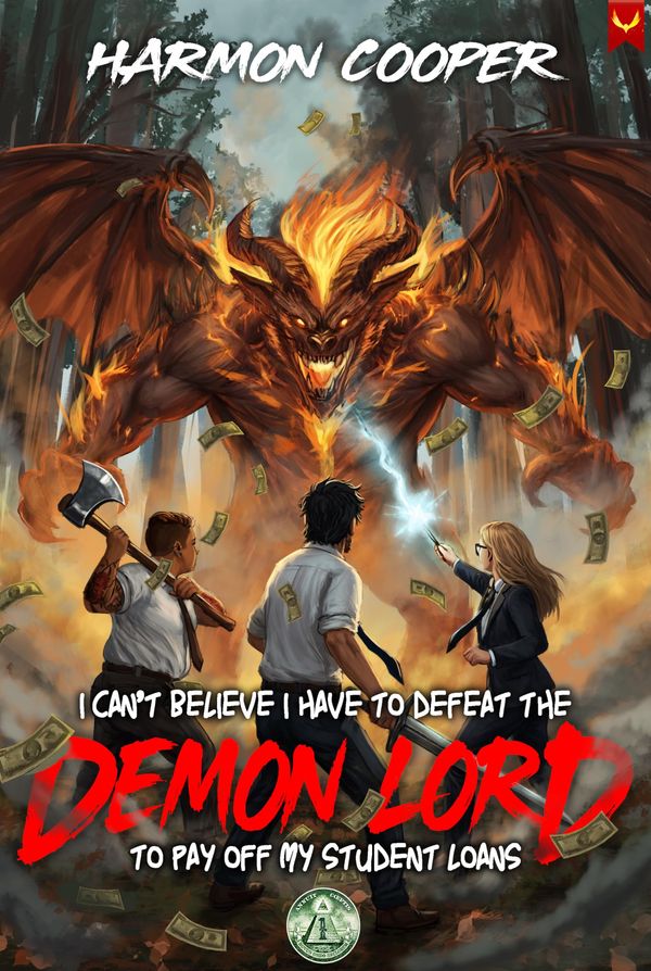 I Can't Believe I Have to Defeat the Demon Lord to Pay Off My Student Loans Book Cover