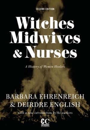 Witches, Midwives, & Nurses