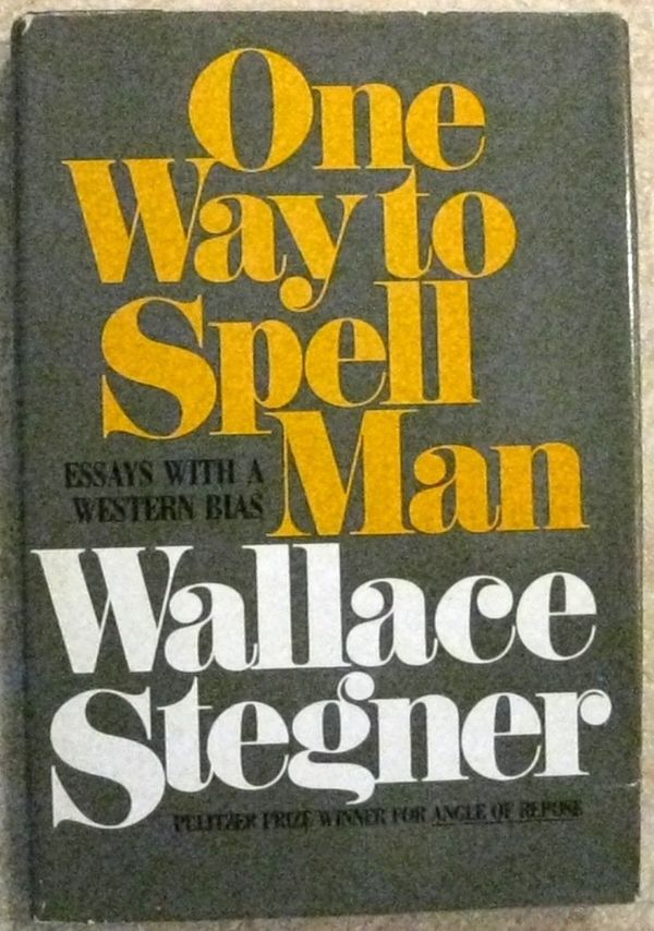 One Way to Spell Man: Essays with a Western Bias Book Cover