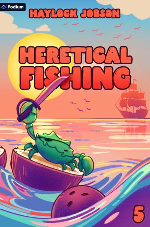 Heretical Fishing 5