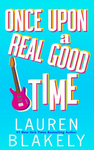 Once Upon A Real Good Time