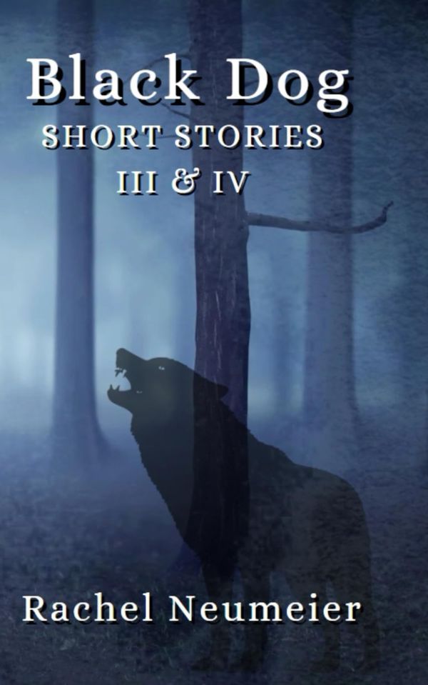 Black Dog Short Stories III & IV Book Cover
