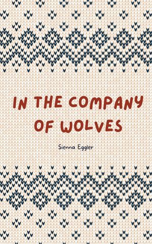 In the Company of Wolves