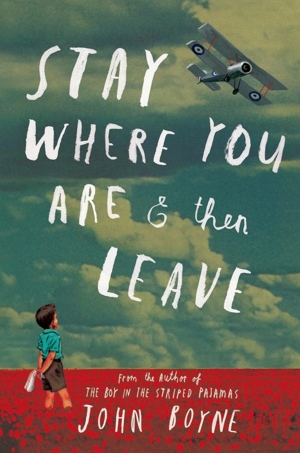 Stay Where You Are And Then Leave Book Cover
