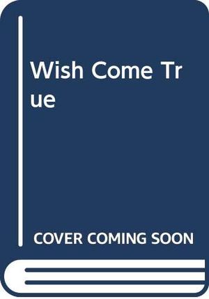 Wish Come True