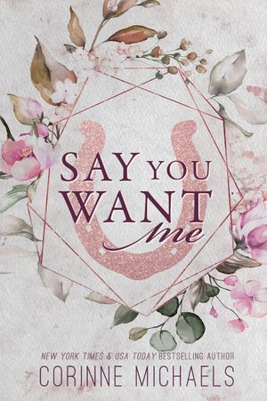 Say You Want Me