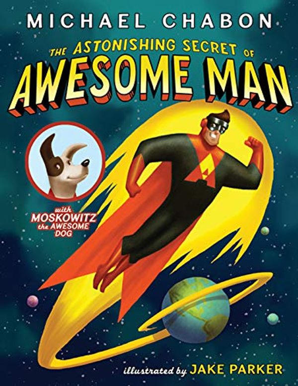 The Astonishing Secret of Awesome Man cover