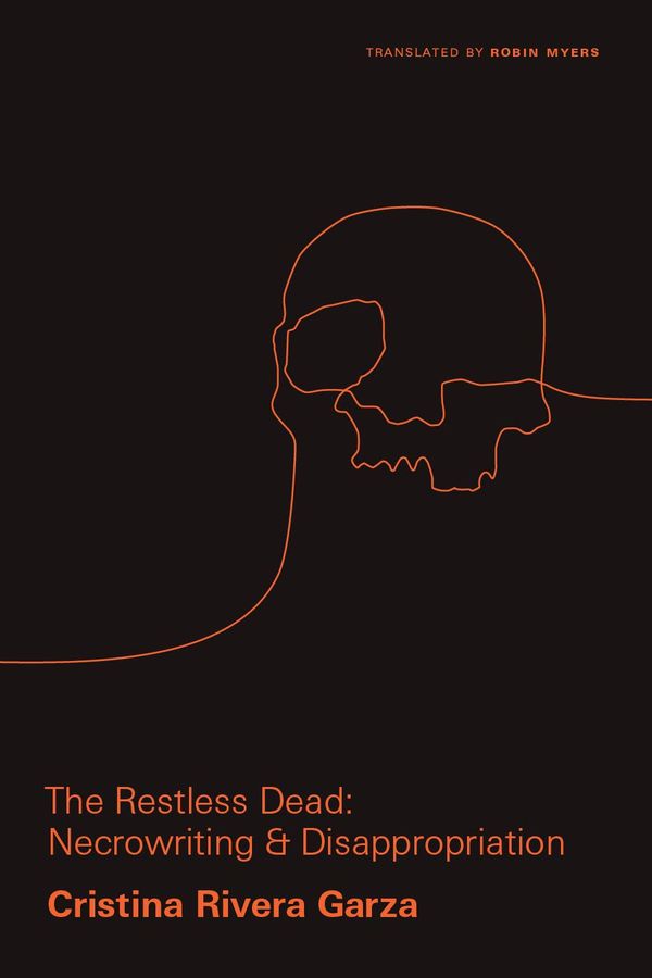 The Restless Dead: Necrowriting and Disappropriation Book Cover