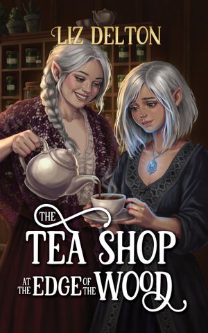 The Tea Shop at the Edge of the Wood