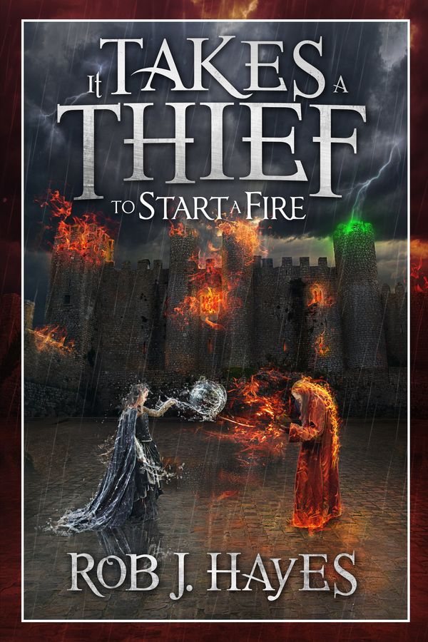 It Takes a Thief to Start a Fire cover