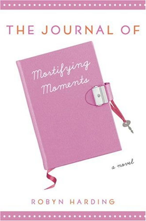 The Journal of Mortifying Moments Book Cover