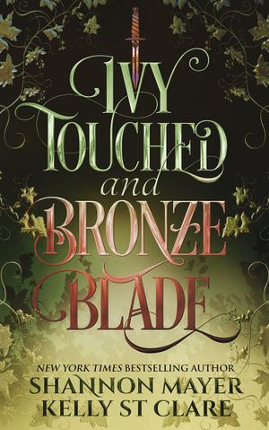 Ivy Touched and Bronze Blade