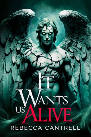 It Wants Us Alive