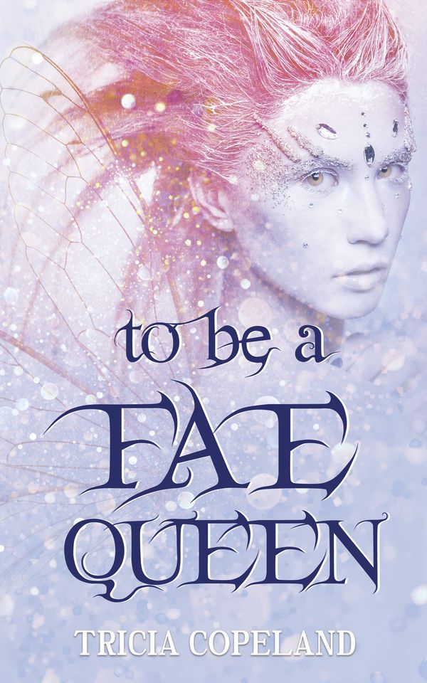To be a Fae Queen Book Cover