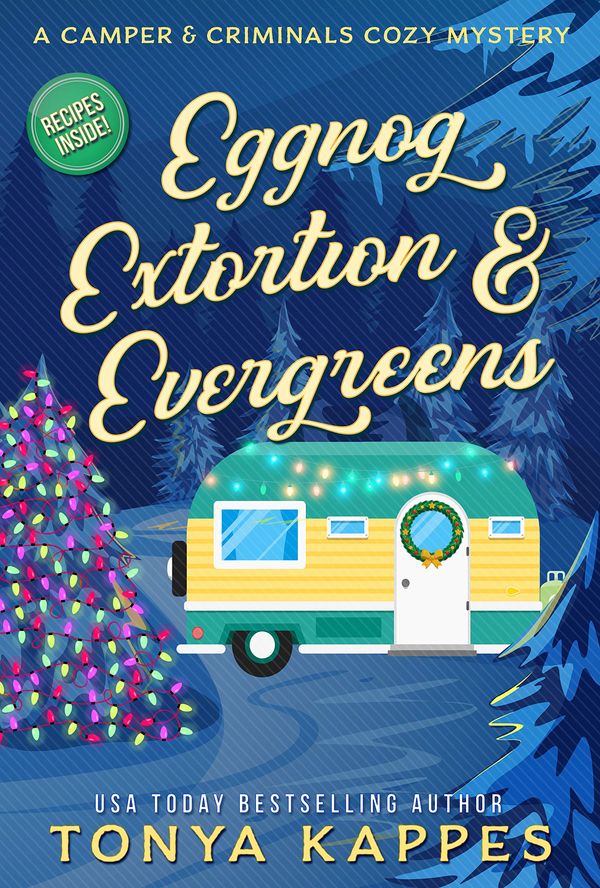 Eggnog, Extortion, and Evergreens Book Cover