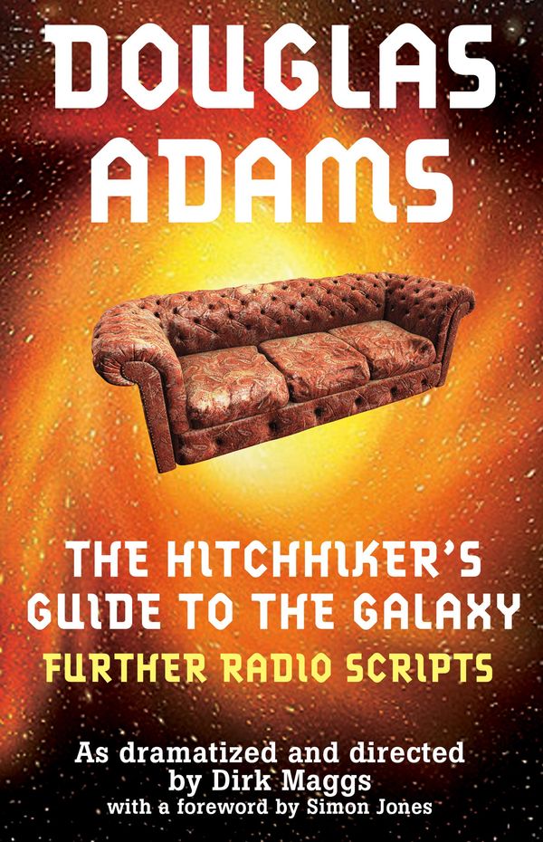 The Hitchhiker's Guide to the Galaxy Radio Scripts Volume 2 Book Cover