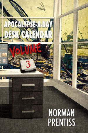 Apocalypse-a-Day Desk Calendar, Volume 3