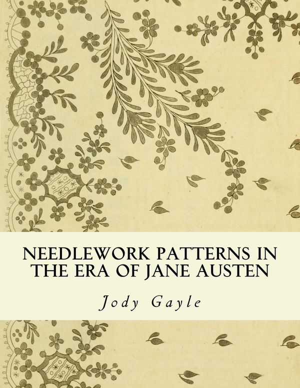 Needlework Patterns in the Era of Jane Austen: Ackermann's Repository of Arts Book Cover