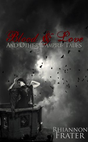 Blood & Love and Other Vampire Tales