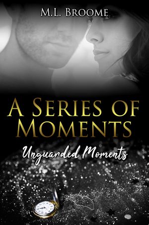 Unguarded Moments