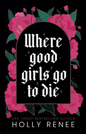 Where Good Girls Go to Die