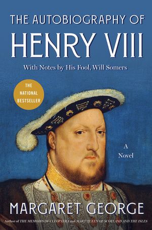 The Autobiography of Henry VIII