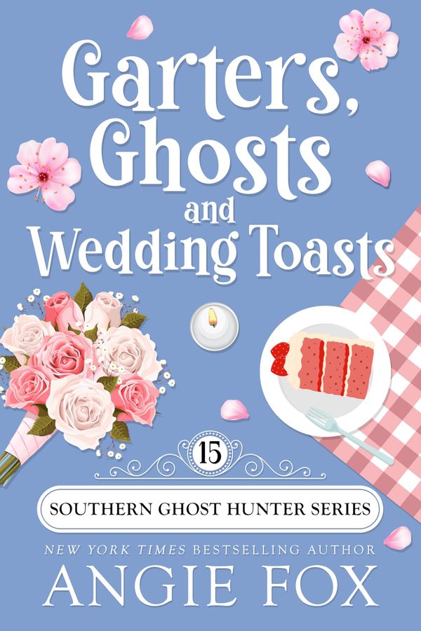 Garters, Ghosts and Wedding Toasts Book Cover