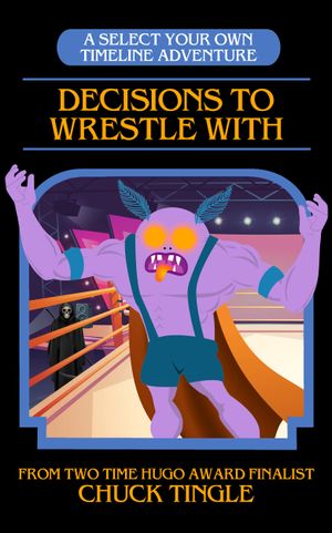 Decisions To Wrestle With
