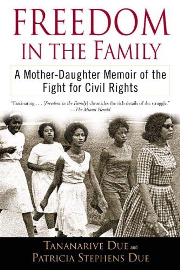 Freedom in the Family: A Mother-Daughter Memoir of the Fight for Civil Rights Book Cover