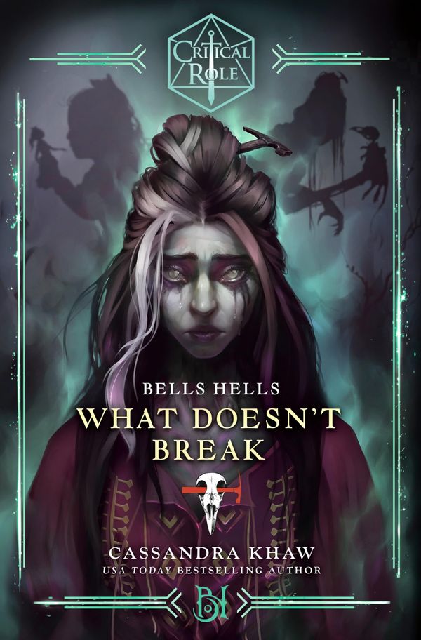 Critical Role: Bells Hells--What Doesn't Break Book Cover