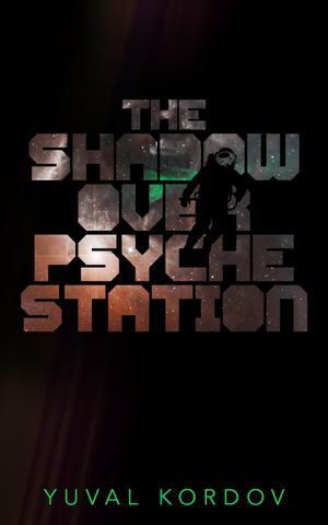 The Shadow Over Psyche Station