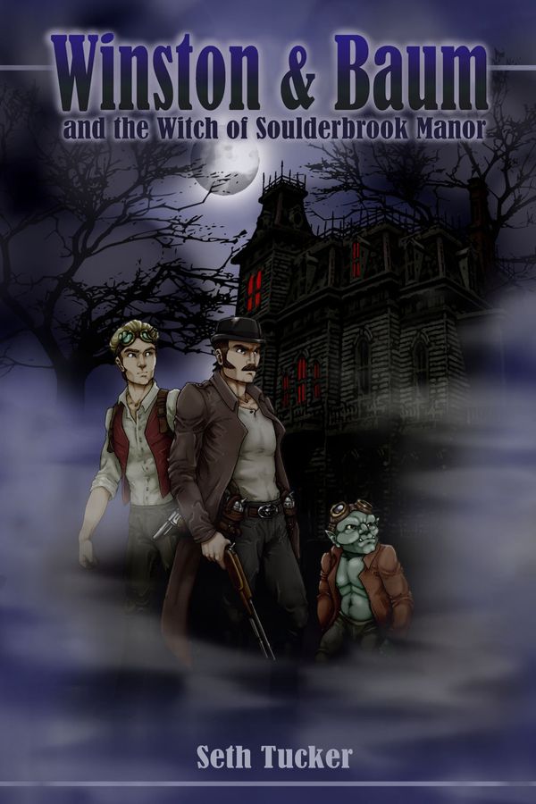 Winston & Baum and the Witch of Soulderbrook Manor Book Cover