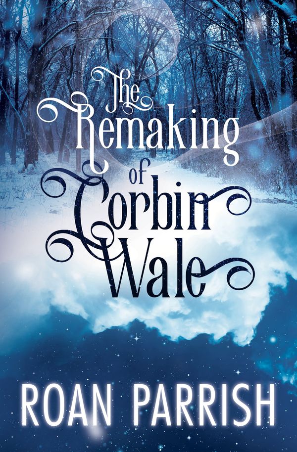 The Remaking of Corbin Wale Book Cover