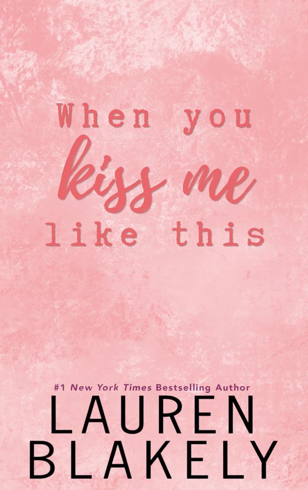 When You Kiss Me Like This Book Cover