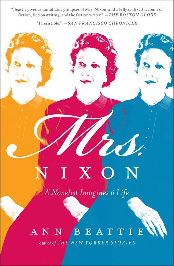 Mrs. Nixon: A Novelist Imagines a Life Book Cover