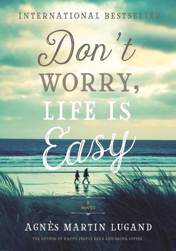 Don't Worry, Life Is Easy Book Cover