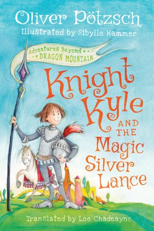 Knight Kyle and the Magic Silver Lance