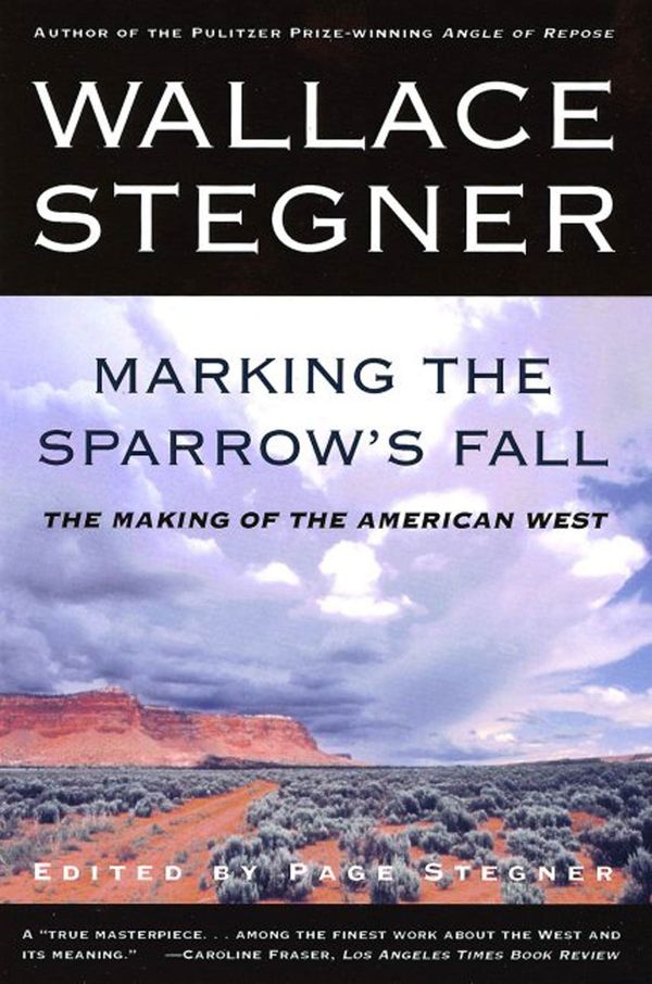 Marking the Sparrow's Fall: The Making of the American West Book Cover