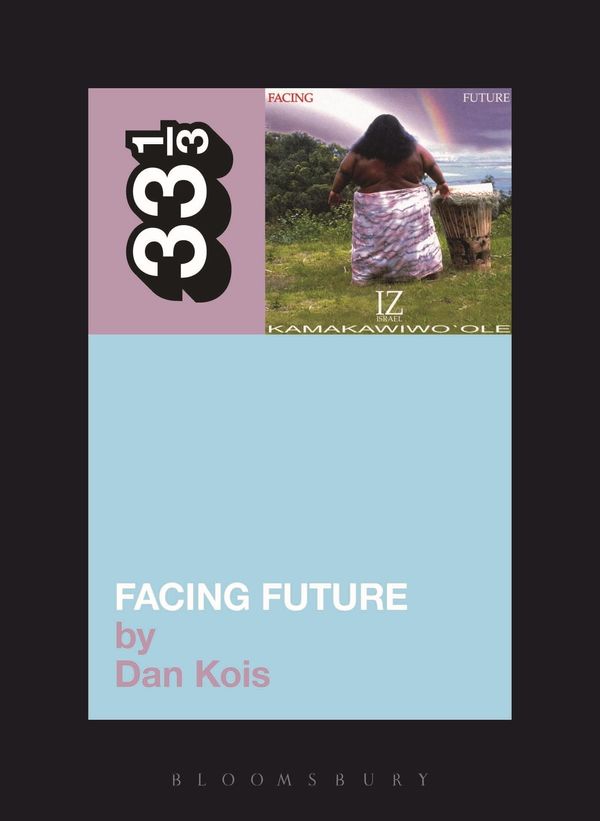 Israel Kamakawiwo'ole's Facing Future Book Cover