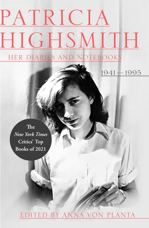 Patricia Highsmith: Her Diaries and Notebooks: 1941-1995 Book Cover