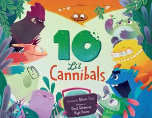 Ten 'Lil Cannibals