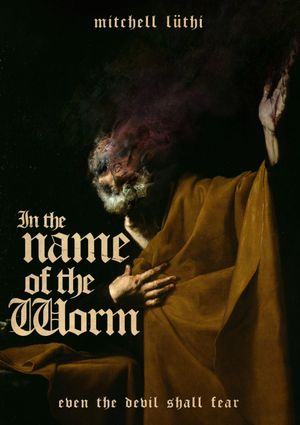 In the Name of the Worm