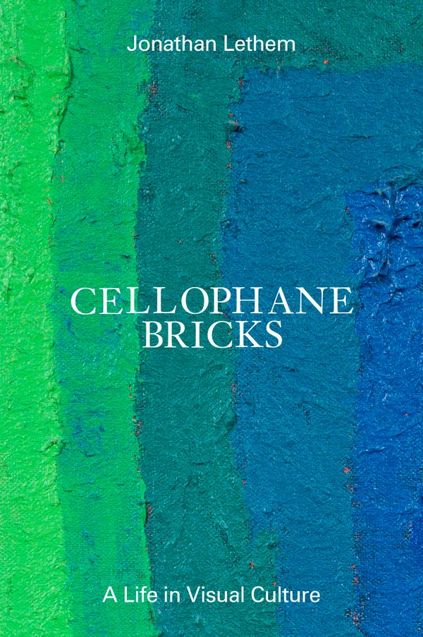 Cellophane Bricks: A Life in Visual Culture Book Cover