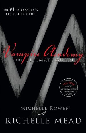 Vampire Academy: The Ultimate Guide